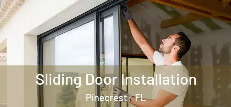  Sliding Door Installation Pinecrest - FL