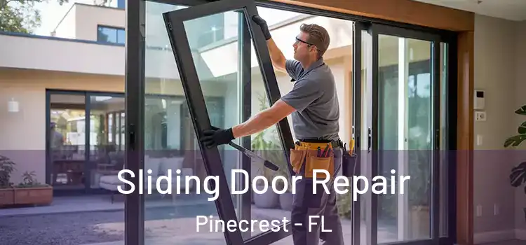  Sliding Door Repair Pinecrest - FL