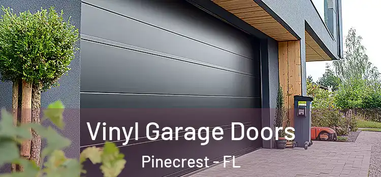  Vinyl Garage Doors Pinecrest - FL